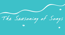 The Seasoning of Songs