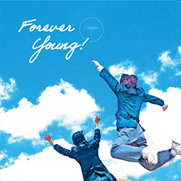 Forever Young！〜Chapter1〜 
