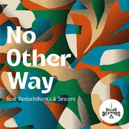 No Other Way feat. DedachiKenta & Sincere
