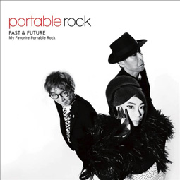 PAST & FUTURE ～My Favorite Portable Rock