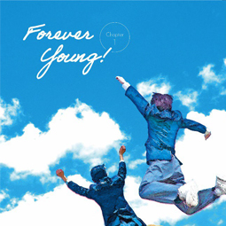 Forever Young！～Chapter1～