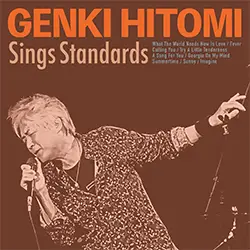 80年代VOW WOWのメンバーとして世界を驚愕させた伝説のシンガー人見元基 is Back!!『至宝』の歌声再び! 初ソロ・アルバムは洋楽スタンダード・カヴァーアルバム「シングス・スタンダーズ」(Sings Standards)5/13発売！