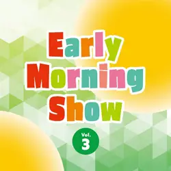 Early Morning Show Vol.3