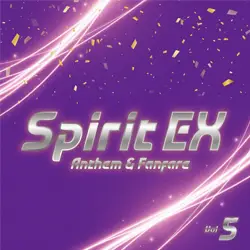 Spirit EX Vol.5 〜Anthem & Fanfare〜